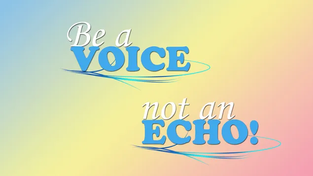 Be a voice...