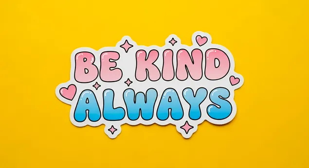 항상 친절하세요 스티커 - 긍정적인 메시지와 영감 2K 배경화면