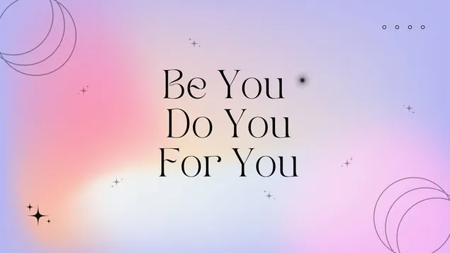 Be You, Do You, For You download