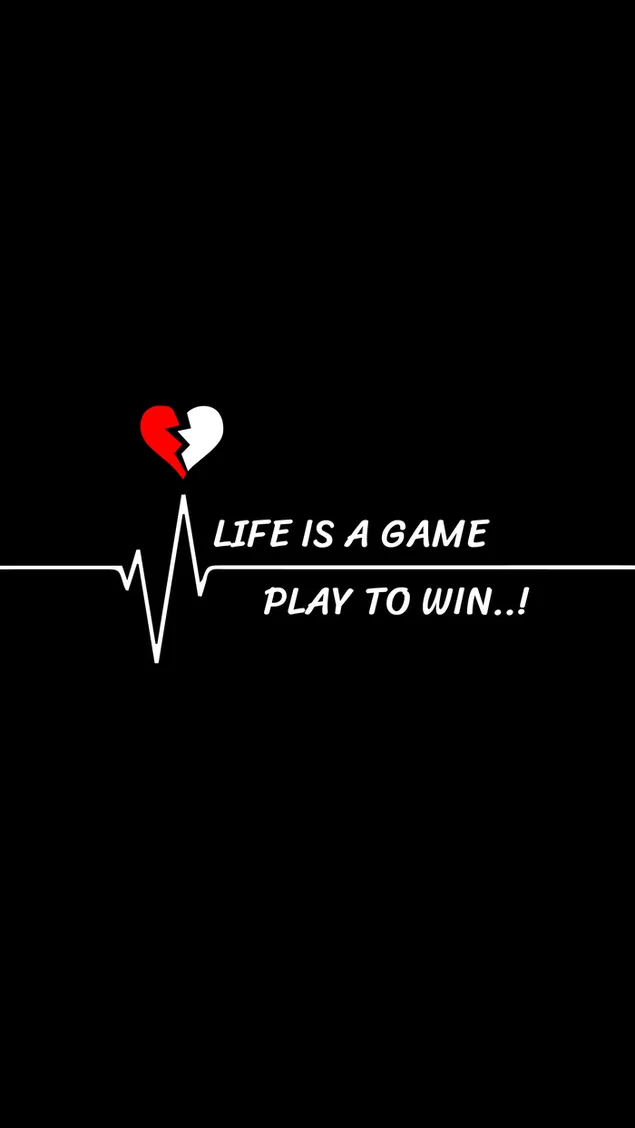 Cuộc sống trái tim tan vỡ là một trò chơi để giành được chữ trên nền đen tải xuống