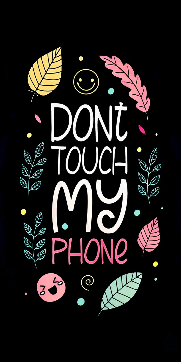 Rør ikke ved min telefon. Holdes væk. Advarsel om personlige enheder. 2K baggrundsbillede