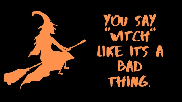 Halloween - Witch is not a bad thing