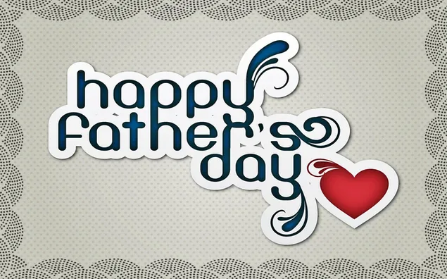 Happy Father's Day - Heart