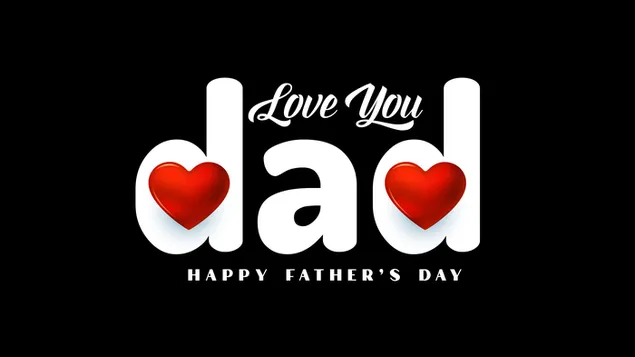 Feliz día del padre "te amo papá" 8K fondo de pantalla