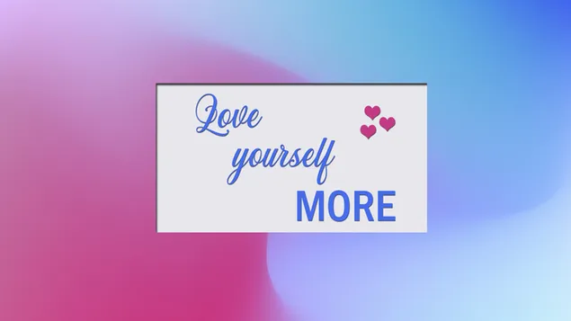 Love yourself... download