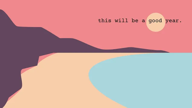Minimal art Design, New Year Quote, This will be a good year.