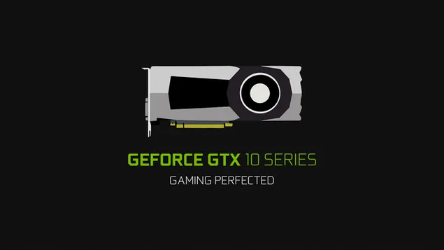 Muat turun Nvidia geforce gtx 10 series - permainan disempurnakan