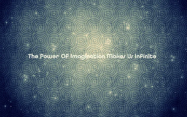 想像力的力量讓我們在無限的背景下擁有無限的文字 2K 壁紙